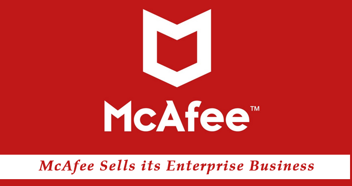 McAfee Sells its Enterprise Business