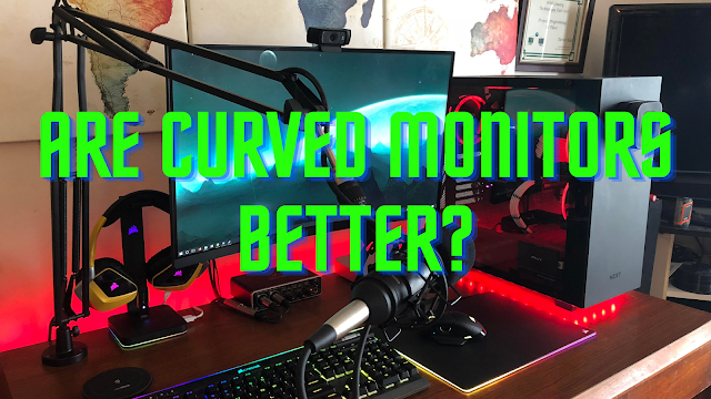 Are Curved Monitors Better