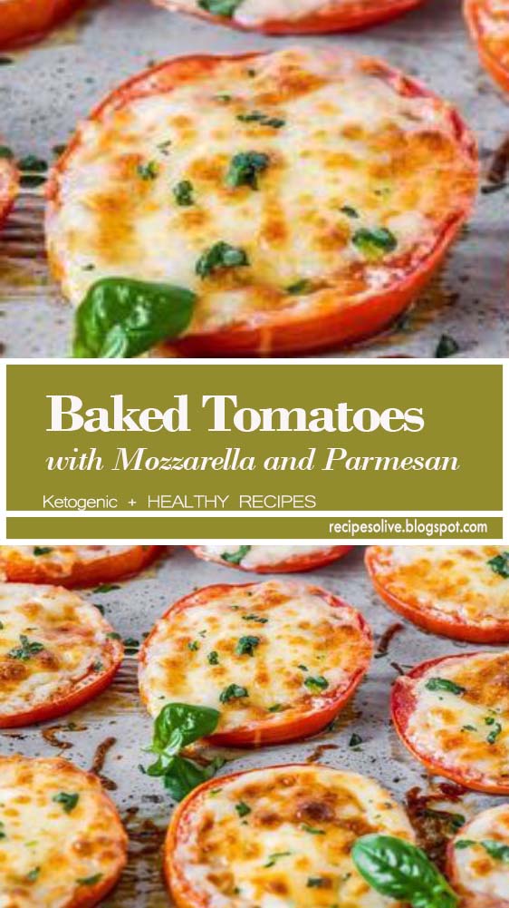 Baked Tomatoes with Mozzarella and Parmesan - Recipes Olive
