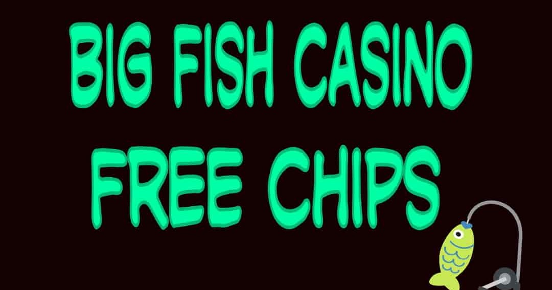 Big Fish Casino Free Chips Daily Freebies Rewards Link