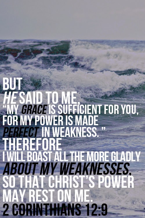 http://spiritualinspiration.tumblr.com/post/37034740756/my-grace-is-sufficient-for-you-for-my-power-is