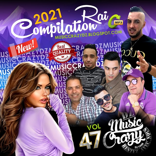 Rai MP3 Compilation 2021 Vol 47 Music Crazy DZ  Music Crazy DZ