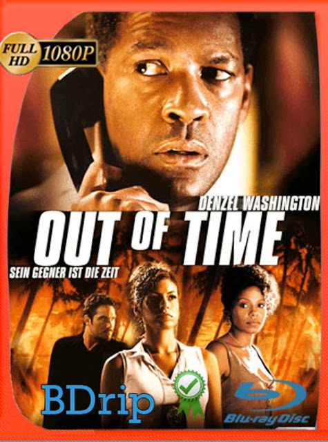 Tiempo Limite (Out of Time) [2003]  BDRIP 1080p Latino [GoogleDrive] SXGO