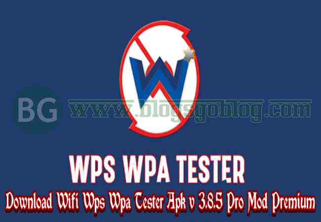 Cara Wifi Wps Wpa Tester Apk v 3.8.5 Pro Mod Premium Terbaru 2023