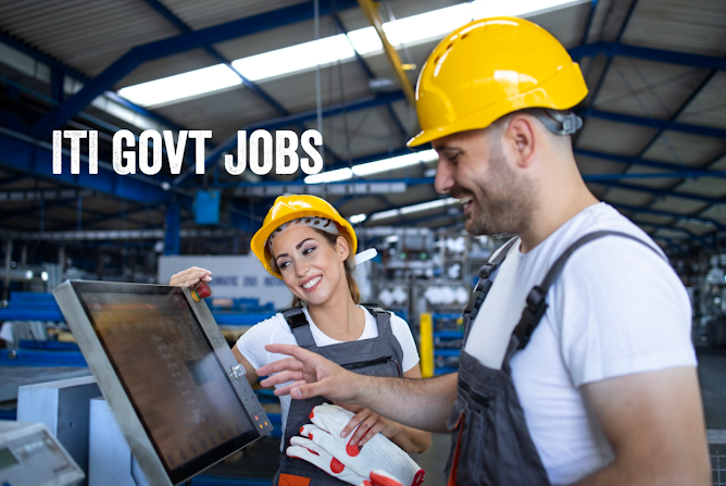 ITI  Govt Jobs