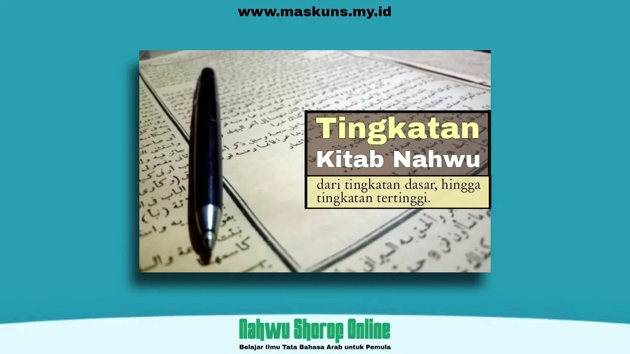 Tingkatan Kitab Nahwu Dari Pemula Hingga Tingkatan Paling Tinggi