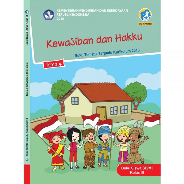 Buku Kelas 3 Tema 4 Kewajiban dan Hakku Semester 1