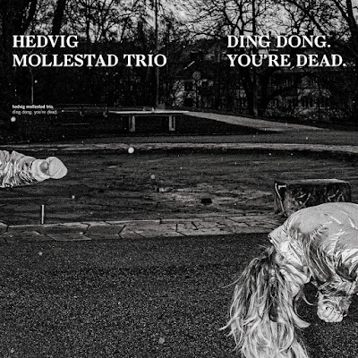 Ding Dong Youre Dead Hedvig Mollestad Trio Album