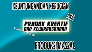 keuntungan-dan-kerugian-produksi-massal