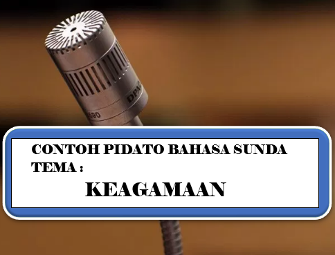Contoh Teks Pidato Bahasa Sunda Tema Keagamaan