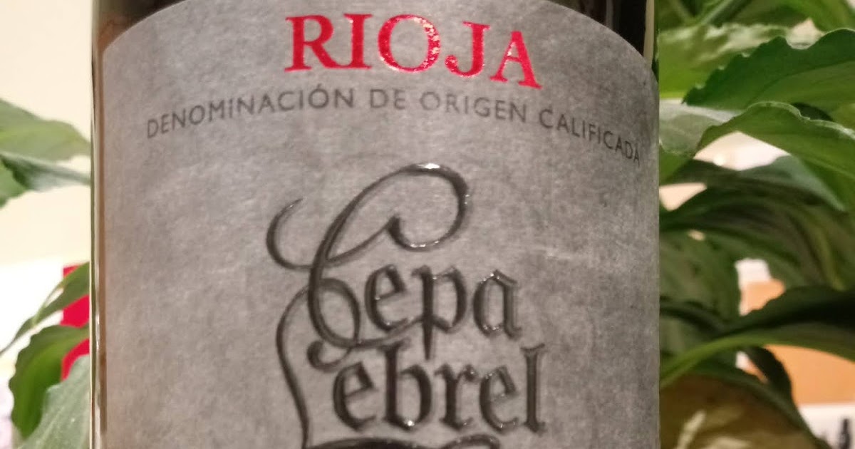 The Cambridge Wine Blogger: Cepa Lebrel Rioja Reserva, 2015 - Lidl