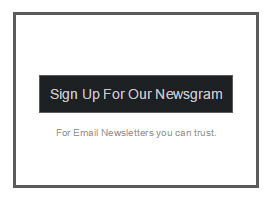 GET OUR NEWSGRAM RIGHT TO YOUR INBOX