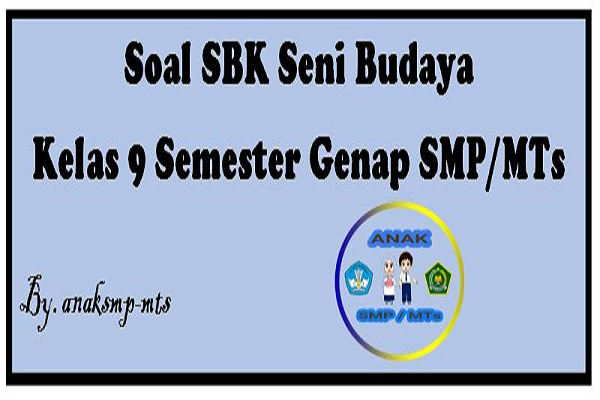 Soal Sbk Seni Budaya Bab Teater Kelas 9 Semester Genap Smp Mts Anak Smp Mts