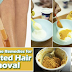Remove Unwanted Hairs In Legs, Underarms, Bikini Line And Face Without Spending Money