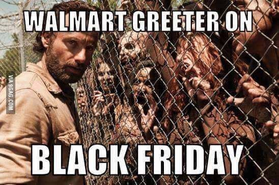 Walmart Greeter on Black Friday. 