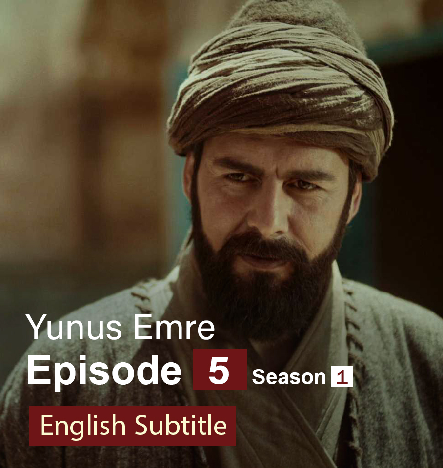 Yunus Emre Episode 5