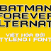 [Sci-fi] Batman Forever Alternate Việt hóa