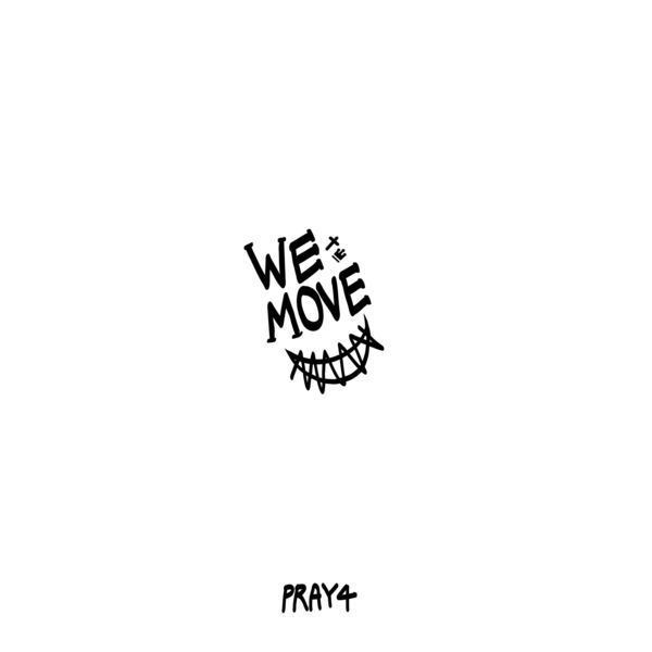 Pray4 – WE MOVE – Single