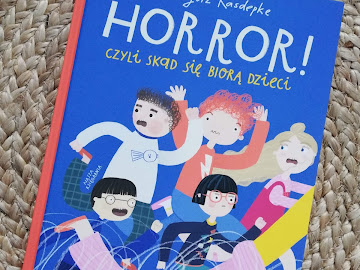 Horror! Czyli skąd biorą się dzieci - Nasza Księgarnia - Czytaj więcej »