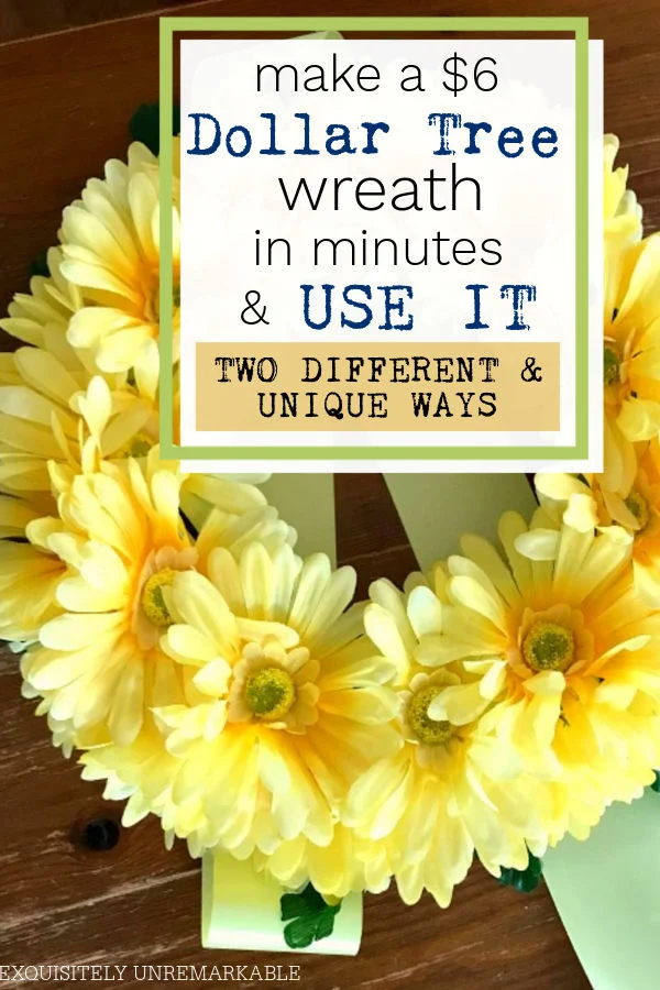 MAKE A $6 DOLLAR TREE WREATH AND USE IT IN 2 DIFFERENT AND UNIQUE WAYS