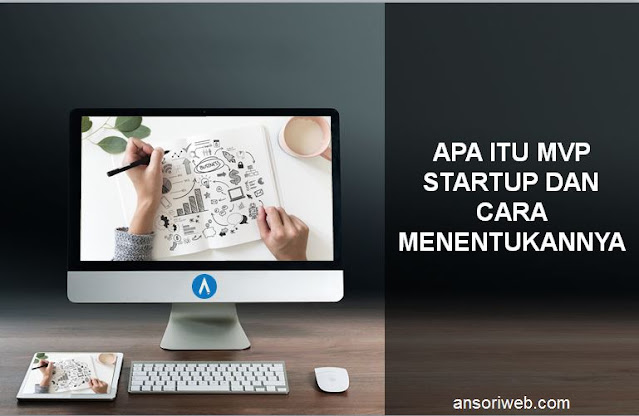 Apa Itu MVP Startup dan Cara Menentukannya