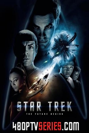 Download Star Trek (2009) 1GB Full Hindi Dual Audio Movie Download 720p Bluray Free Watch Online Full Movie Download Worldfree4u 9xmovies