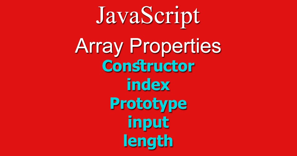 Array Properties - Constructor, index, Prototype, input, length in ...