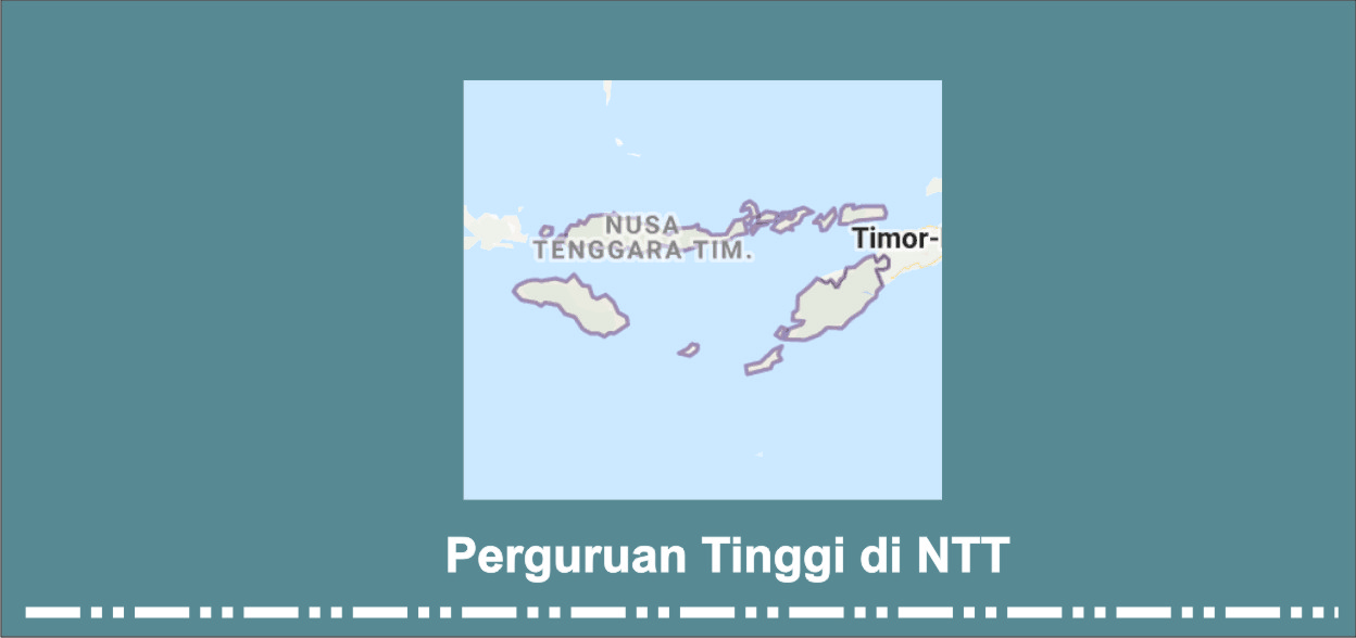 Daftar Perguruan Tinggi Negeri Swasta Di Nusa Tenggara Timur Ntt Pendaftaran Mahasiswa