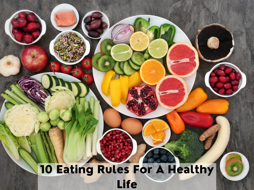 10 Eating Rules For A Healthy Life The Farmpure