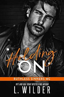 Holding On (Ruthless Sinners MC) by L. Wilder book promotion