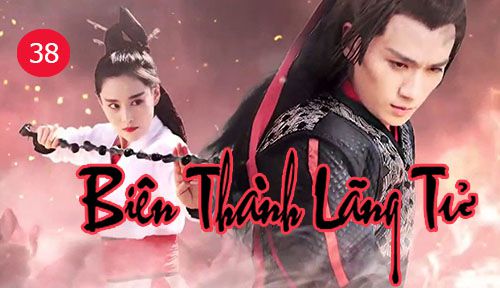 BIÊN THÀNH LÃNG TỬ – TẬP 38