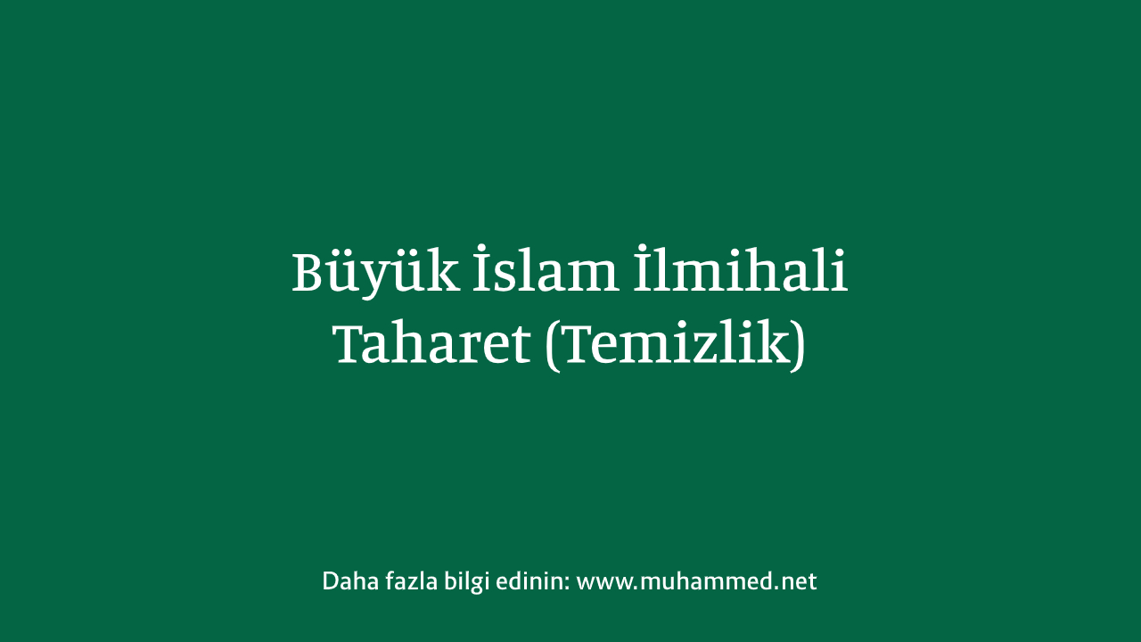 İlmihal - Taharet (Temizlik) İlmihal - Taharet (Temizlik)