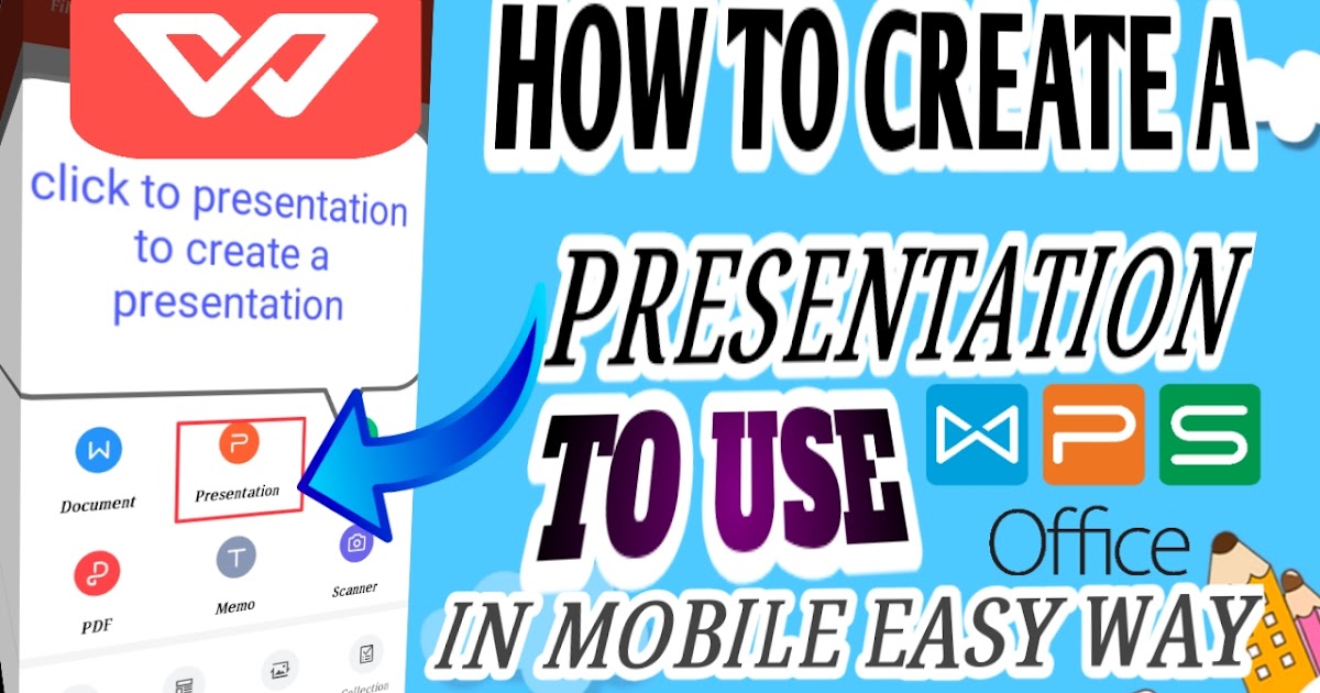 how to make powerpoint presentation on phone using wps office