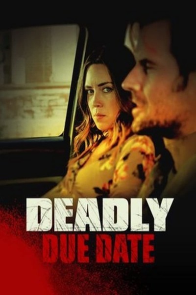 Deadly Due Date (2021)