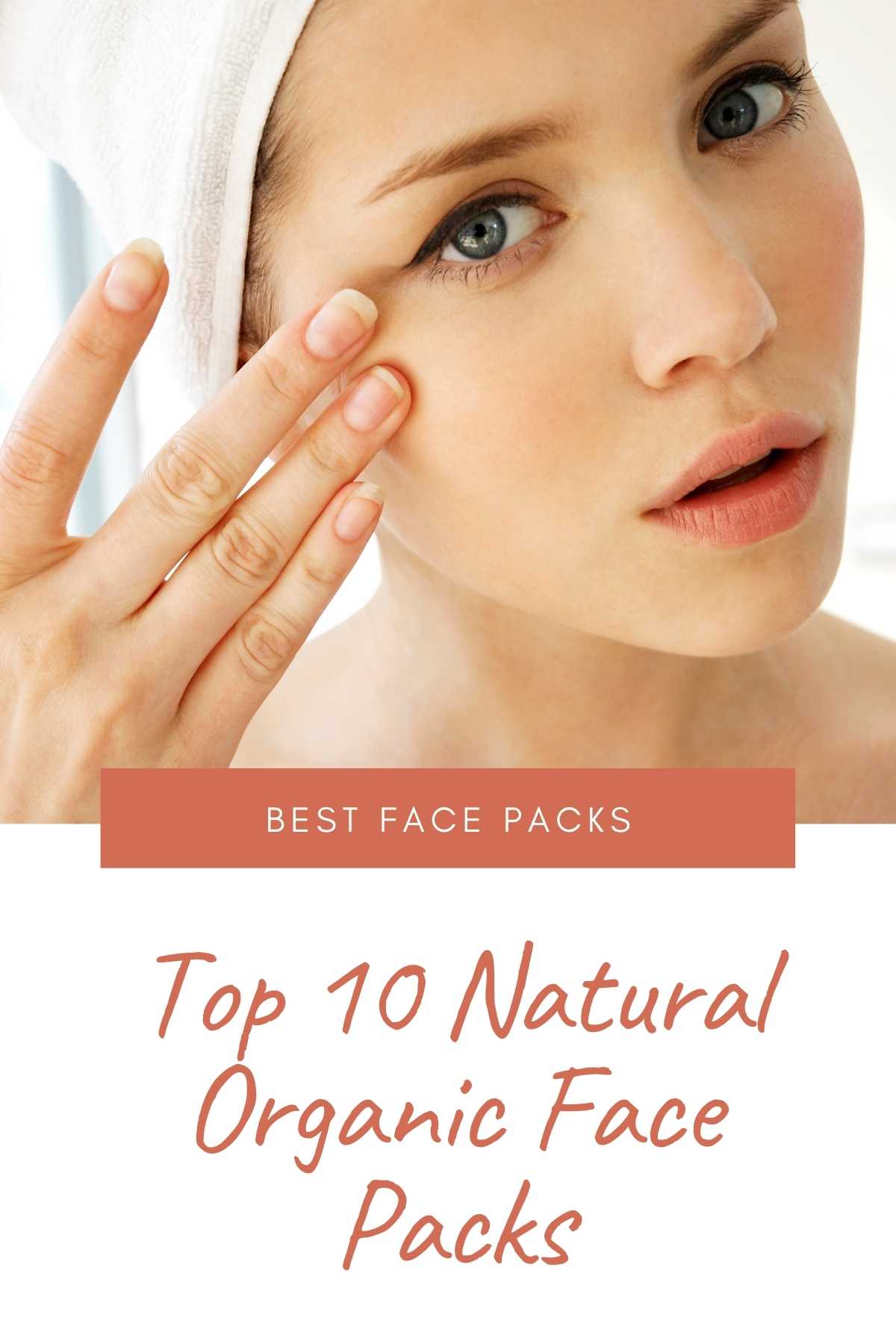 Top 10 Natural Organic Face Packs