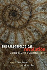 The Paleobiological Revolution Essays On The Growth Of Modern Paleontology