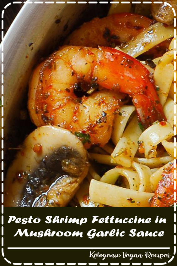 Pesto Shrimp Fettuccine in Mushroom Garlic Sauce anniejsrecipes90