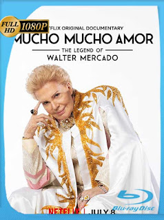 Mucho mucho amor: La leyenda de Walter Mercado (2020) HD [1080p] Latino [GoogleDrive] SXGO