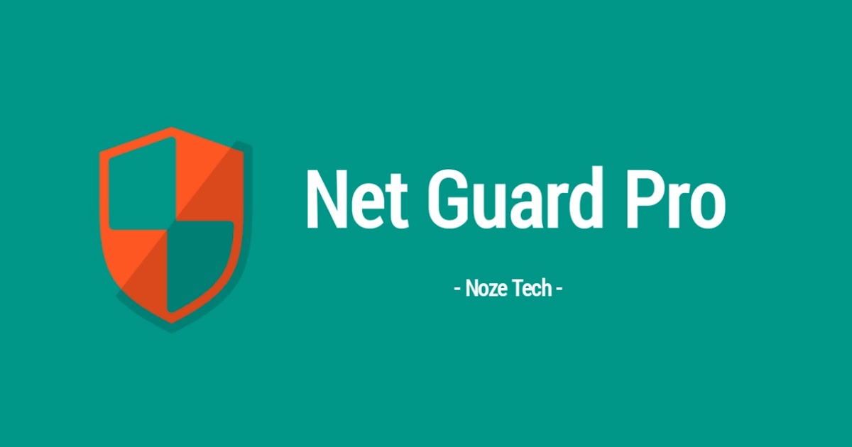 Download Net Guard Pro 2.276 Apk Terbaru Noze Tech