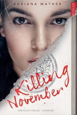 Bücherblog. Neuerscheinungen. Buchcover. Killing November (Bd.1) von Adriana Mather. Jugendbuch. Thriller. Dressler Verlag.