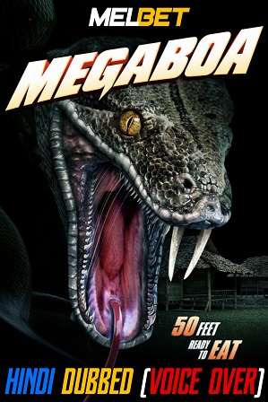 Megaboa (2021) 750MB Full Hindi Dubbed (Voice Over) Dual Audio Movie Download 720p WebRip [MelBET]
