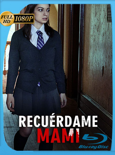 Recuérdame mami (Remember Me, Mommy?) (2020) HD [1080p] Latino [GoogleDrive] SXGO