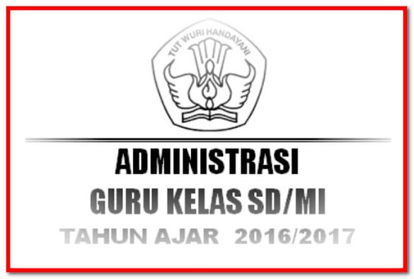 Administrasi Guru Kelas Sd/Mi Lengkap Tahun Didik 2016/2017