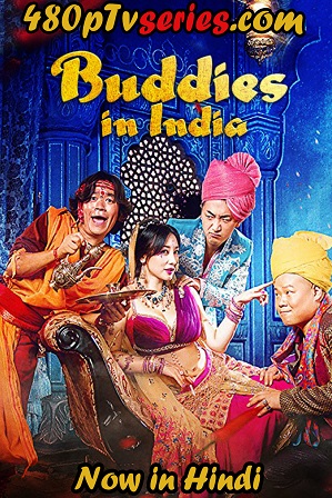 Buddies in India (2017) 300MB Full Hindi Dual Audio Movie Download 480p Bluray Free Watch Online Full Movie Download Worldfree4u 9xmovies