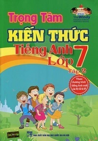 Trọng Tâm Kiến Thức Tiếng Anh Lớp 7 Tập 2 - The Windy