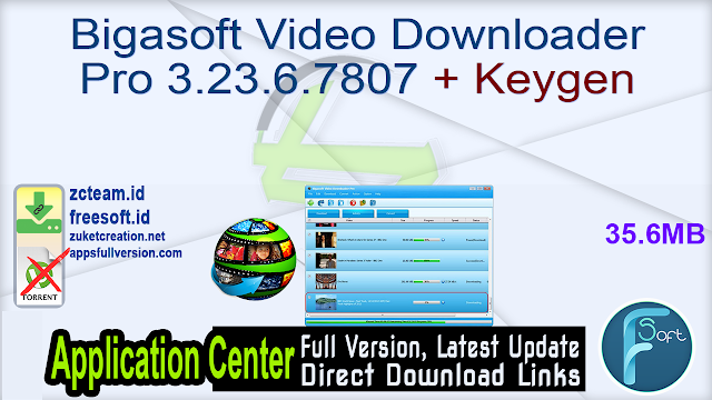 Bigasoft Video Downloader Pro 3.23.6.7807 + Keygen_ ZcTeam.id