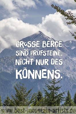 „Große Berge sind Prüfsteine, nicht nur des Könnens.“, Kurt Diemberger