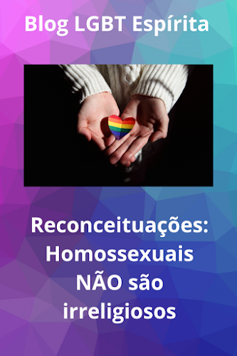 Os homossexuais NÃO são irreligiosos