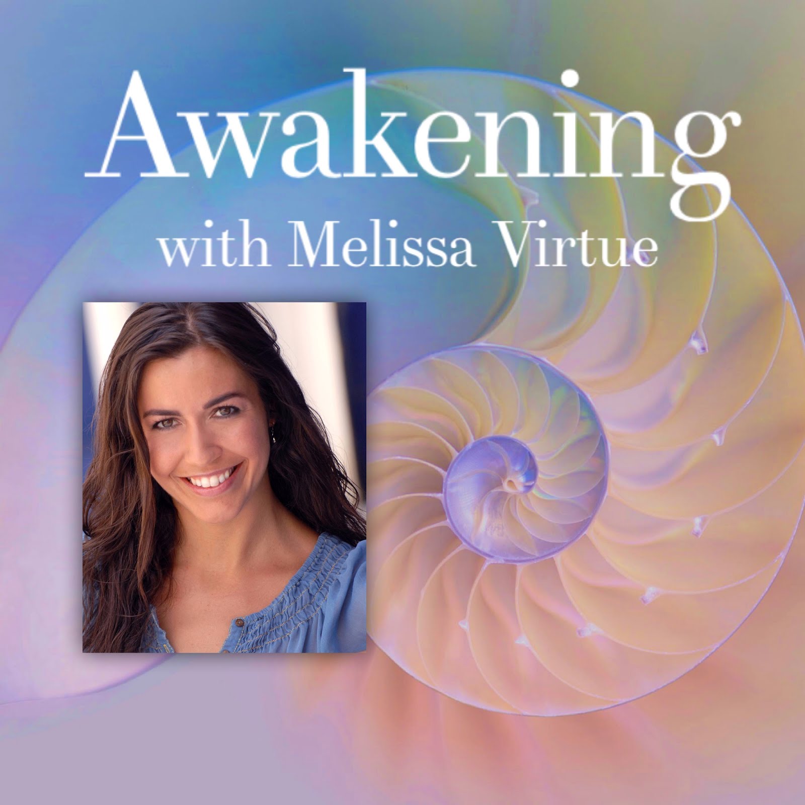 Awakening with Melissa Virtue