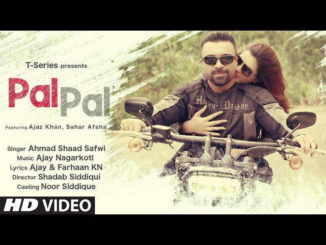 Pal Pal Lyrics | Ahmad Shaad Safwi